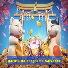 garota de orograma salvador